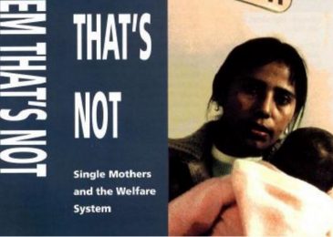 Weekend video – Them that’s not: single mothers and the welfare system