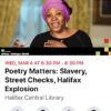 PSA: Poetry matters: Slavery, street checks, Halifax explosion